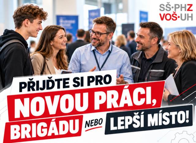 PŘIJĎTE SI PRO NOVOU PRÁCI!/Přehlídka pracovních příležitostí